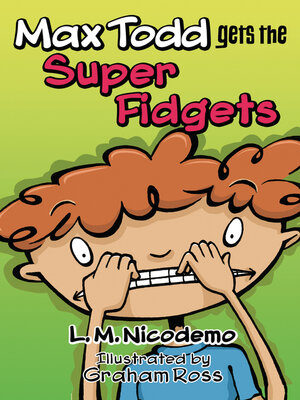 cover image of Max Todd Gets the Super Fidgets